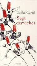 Couverture du livre « Les sept derviches » de Nedim Gürsel aux éditions Seuil