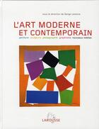 Couverture du livre « L'art moderne et contemporain » de Serge Lemoine aux éditions Larousse