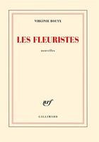 Couverture du livre « Les fleuristes » de Virginie Bouyx aux éditions Gallimard