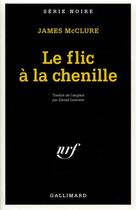 Couverture du livre « Le flic à la chenille » de James Mcclure aux éditions Gallimard