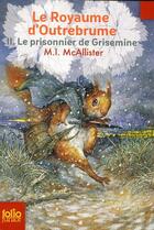 Couverture du livre « Le royaume d'Outrebrume Tome 2 ; le prisonnier de Grisemine » de Margaret I. Mcallister aux éditions Gallimard-jeunesse