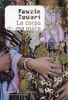 Couverture du livre « Le corps de ma mère » de Fawzia Zouari aux éditions Joelle Losfeld
