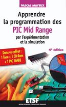 Couverture du livre « Apprendre la programmation des PIC par l'expérimentation et la simulation (3e édition) » de Pascal Mayeux aux éditions Dunod