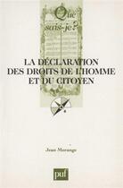 Couverture du livre « La déclaration des droits de l'homme et du citoyen (4e édition) » de Jean Morange aux éditions Que Sais-je ?