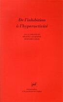 Couverture du livre « De l'inhibition à l'hyperactivité » de Bernard Golse et Helene Lazaratou aux éditions Puf