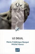 Couverture du livre « Le deuil (5e édition) » de Michel Hanus et Marie-Frederique Bacque aux éditions Que Sais-je ?