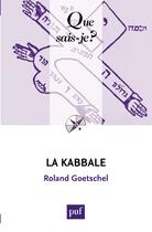 Couverture du livre « La kabbale (8e édition) » de Roland Goetschel aux éditions Que Sais-je ?