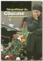 Couverture du livre « Geopolitique du caucase » de Avioutskii V. aux éditions Armand Colin