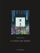 Couverture du livre « Le poids des héros » de David Sala aux éditions Casterman