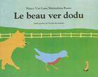 Couverture du livre « Le beau ver dodu » de Marisabina Russo et Nancy Van Laan aux éditions Ecole Des Loisirs