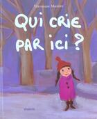 Couverture du livre « Qui crie par ici » de Maziere Veronique aux éditions Ecole Des Loisirs