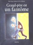 Couverture du livre « Grand pere est devenu un fantome » de Eva Eriksson aux éditions Ecole Des Loisirs