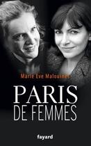 Couverture du livre « Paris de femmes » de Marie-Eve Malouines aux éditions Fayard