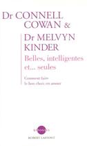 Couverture du livre « Belles, intelligentes et... seules - ne » de Cowan/Kinder aux éditions Robert Laffont