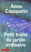 Couverture du livre « Petit traite du jardin ordinaire » de Anne Cauquelin aux éditions Payot