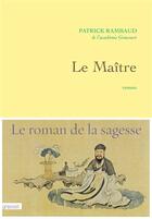 Couverture du livre « Le maître » de Patrick Rambaud aux éditions Grasset