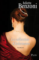 Couverture du livre « La collection Kledermann » de Juliette Benzoni aux éditions Plon