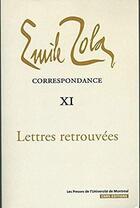 Couverture du livre « Correspondance t.11 ; lettres retrouvées » de Émile Zola aux éditions Cnrs