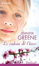 Couverture du livre « Le cadeau de l'hiver » de Jennifer Greene aux éditions Harlequin