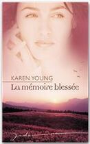 Couverture du livre « La memoire blessée » de Karen Young aux éditions Harlequin