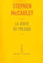 Couverture du livre « La verite ou presque » de Mac Cauley S aux éditions Buchet Chastel