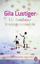 Couverture du livre « Un bonheur insoupconnable » de Gila Lustiger aux éditions J'ai Lu