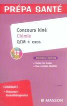 Couverture du livre « Concours kiné ; chimie ; QCM et exos (2e édition) » de Laurence Bonnet aux éditions Elsevier-masson