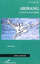 Couverture du livre « Arirang t.8 ; un peuple sans patrie » de Jong-Nae Jo aux éditions Editions L'harmattan