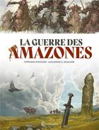 Couverture du livre « La Guerre des Amazones » de Stephane Piatzszek et Guillermo Gonzalez Escalada aux éditions Soleil