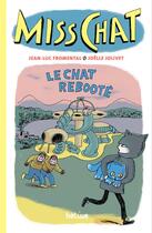 Couverture du livre « Miss Chat détective Tome 4 : Le chat rebooté » de Joelle Jolivet et Jean-Luc Fromental aux éditions Helium