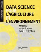 Couverture du livre « Data science pour l'agriculture et l'environnement ; méthodes et applications avec R et Python » de  aux éditions Ellipses