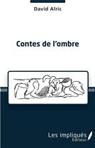 Couverture du livre « Contes de l'ombre » de David Alric aux éditions L'harmattan