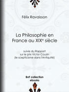 Couverture du livre « La Philosophie en France au XIXe siècle » de Felix Ravaisson aux éditions Epagine