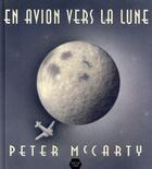Couverture du livre « En avion vers la lune » de Peter Mccarty aux éditions Naive