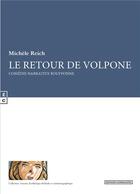 Couverture du livre « Le retour de Volpone » de Michele Reich aux éditions Complicites