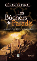 Couverture du livre « Les bûchers du paradis » de Gerard Raynal aux éditions Tdo Editions