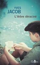 Couverture du livre « L'arbre déraciné » de Yves Jacob aux éditions Gabelire