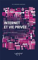Couverture du livre « Internet et vie privee » de Francesca Musiani aux éditions Uppr