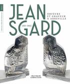 Couverture du livre « Jean Sgard (1891-1966) orfèvre et graveur à Abbeville » de Patrick Absalon aux éditions Invenit