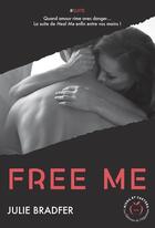 Couverture du livre « Free me » de Julie Bradfer aux éditions Kaya