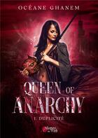 Couverture du livre « Queen of anarchy Tome 1 » de Oceane Ghanem aux éditions Plumes Du Web