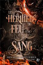 Couverture du livre « Les héritiers de feu et de sang Tome 2 » de Emily Jurius et Ines Heck aux éditions Juno Publishing