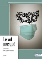 Couverture du livre « Le vol masqué » de Georges Savillan aux éditions Nombre 7