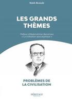 Couverture du livre « Les grands thèmes : problèmes de la civilisation » de Malek Bennabi aux éditions Heritage