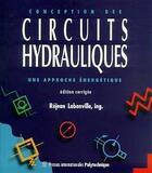 Couverture du livre « Conception des circuits hydrauliques : Une approche énergétique, édition corrigée » de Réjean Labonville aux éditions Presses Internationales Polytechnique