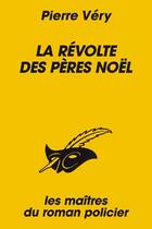 Couverture du livre « La revolte des peres noel » de Pierre Very aux éditions Editions Du Masque