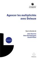 Couverture du livre « Agencer les multiplicités avec Deleuze » de Arnaud Villani et Anne Querrien et Anne Sauvagnargues aux éditions Hermann