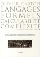 Couverture du livre « Langages formels ; calculabilité et complexité ; cours et exercices de mathématiques pour l'informatique » de Olivier Carton aux éditions De Boeck Superieur