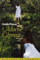 Couverture du livre « Morne câpresse » de Pineau Gisele aux éditions Mercure De France