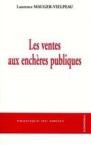 Couverture du livre « Ventes aux encheres publiques (les) » de Mauger-Vielpeau/Laur aux éditions Economica